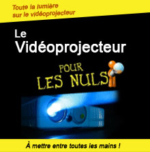 Vidéoprojecteur pour les nuls